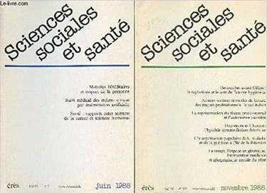 Sciences sociales et santé n°2, 3-4 (2 volumes) Vol. VI- Juin-Novembre 1988-Sommaires: Maladies héréditaires et respect de la personne- Suivi médical des enfants conçus par insémination artificielle- Santé: Rapports entre sciences de la nature et sciences