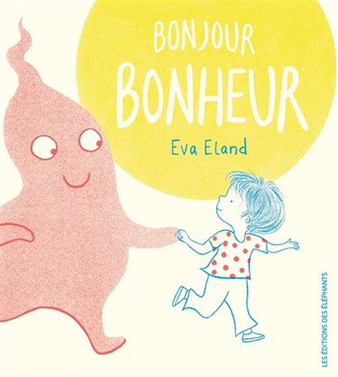Couverture de Bonjour bonheur