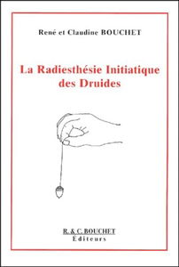 La radiesthésie initiatique des druides