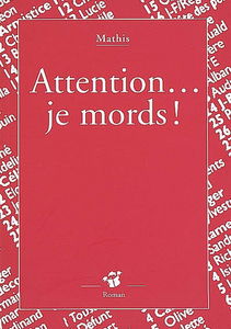 Attention... je mords !