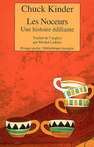 Les noceurs : une histoire édifiante
