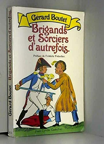 Couverture de BRIGANDS ET SORCIERS D'AUTREFOIS.RECITS EXTRAITS D'UN OUVRAGE INITIALEMENT PUBLIE SOUS LE TITRE CATALOGUE DES MEFAITS ET DES ETRANGETES"."