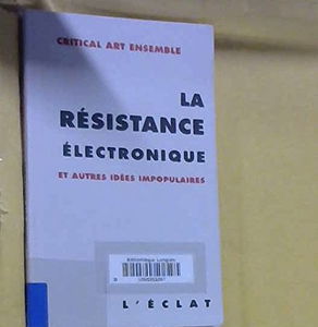 La résistance électronique et autres idées impopulaires
