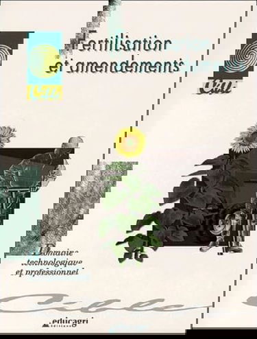 Fertilisation et amendements, dossier d'autoformation. Domaine technologique et professionnel