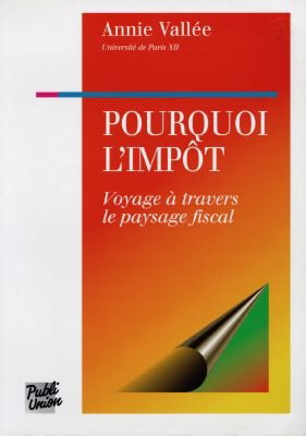 Couverture de Pourquoi l'impôt : voyage à travers le paysage fiscal