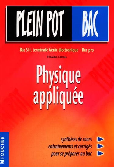 Physique appliquée : bac STI, terminale génie électronique, bac pro