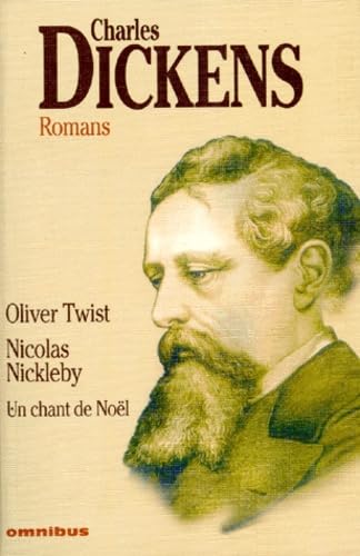 Oliver Twist ; Nicolas Nickleby ; Un chant de Noël