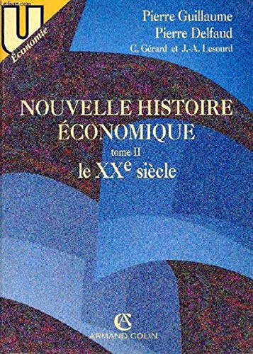 Nouvelle histoire économique: Tome 2, Le XXe siècle