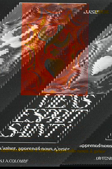 Viens, esprit saint ! : apprends-nous à aimer, apprends-nous à prier