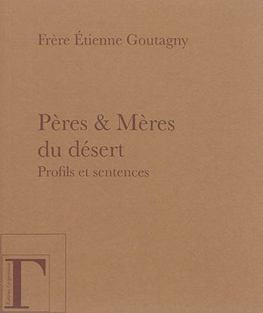 Pères & Mères du désert : profils et sentences