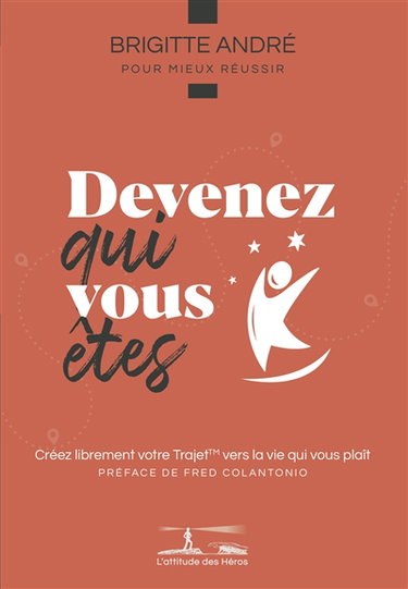 Couverture de Devenez qui vous êtes : créez librement votre Trajet vers la vie qui vous plaît
