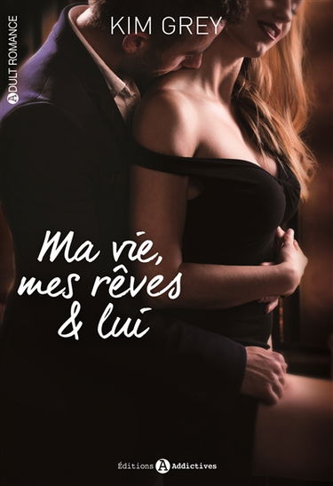 Ma vie, mes rêves & lui