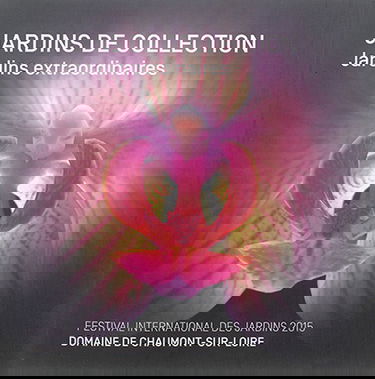 Jardins de collection : jardins extraordinaires