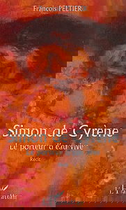 Simon de Cyrène : le porteur d'eau vive : récit