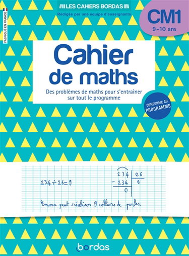 Couverture de Cahier de maths CM1, 9-10 ans : des problèmes de maths pour s'entraîner sur tout le programme