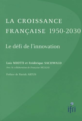 La croissance française 1950-2030: Le défi de l'innovation