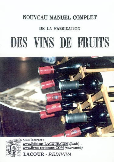 Nouveau manuel complet de la fabrication des vins de fruits