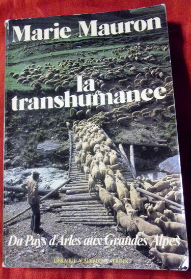 La Transhumance Du Pays d'Arles Aux Grandes Alpes