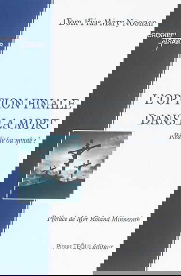 L'option finale dans la mort : réalité ou mythe ?