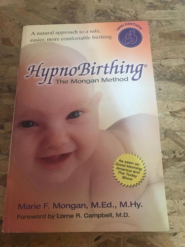 Couverture de HypnoBirthing The Mongan Method: A Natural Approach to a Safe, Easier, More Comfortable Birthing
