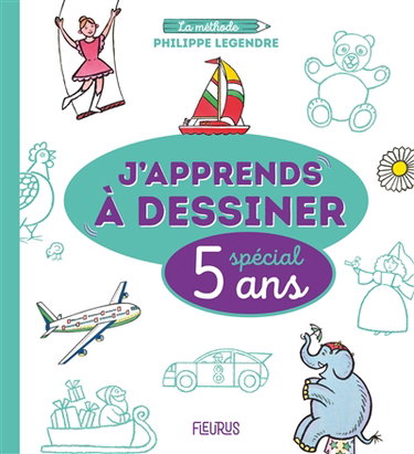Couverture de J'apprends à dessiner : spécial 5 ans : la méthode Philippe Legendre par Philippe Legendre
