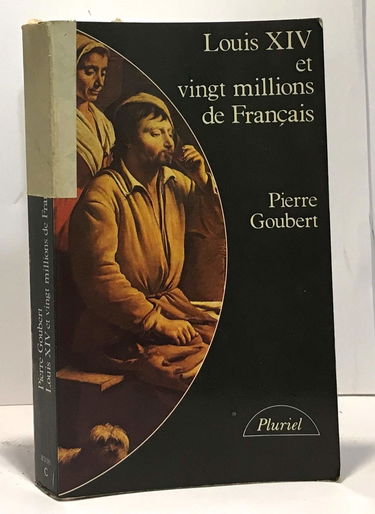 Louis XIV et vingt millions de Français