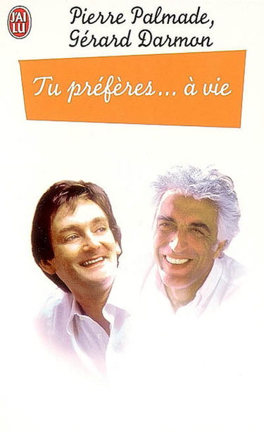 Tu préfères... à vie : les choix