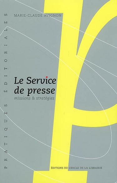 Le service de presse : missions & stratégies