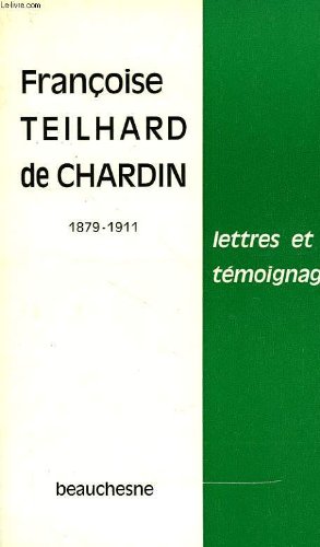 Couverture de Francoise teilhard de chardin, petite soeur des pauvres, soeur marie alberic du sacre-coeur (1879-1911), lettres et temoignages
