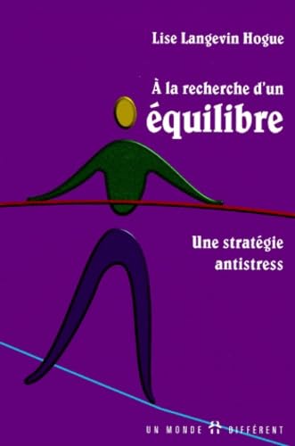 A La Recherche D'Un Equilibre. Une Strategie Antistress