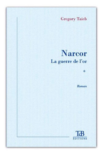 Narcor la Guerre de l'Or