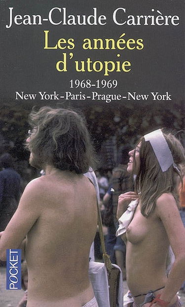 Les années d'utopie : 1968-1969 : New York-Paris-Prague-New York