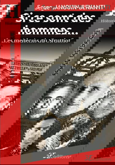 Si ce sont des hommes...: Les médecins du Struthof
