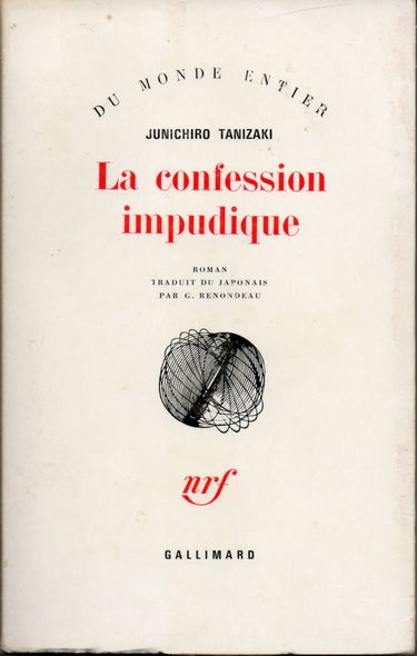 Junichiro Tanizaki. La Confession impudique : EKagie. Traduit du japonais par G. Gaston Renondeau