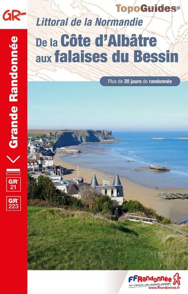 Couverture de Littoral de la Normandie : de la Côte d'Albâtre aux falaises du Bessin, GR 21, GR 223 : plus de 20 jours de randonnée par Collectif
