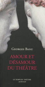 Amour et désamour du théâtre