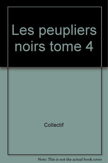 Les peupliers noirs tome 4