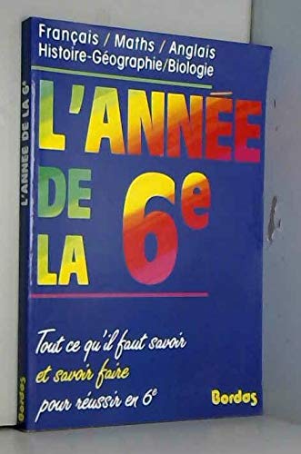 L'ANNEE DE LA 6EME (Ancienne Edition)