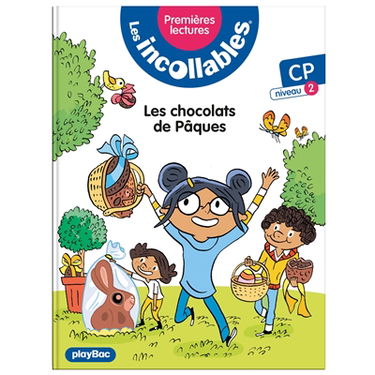Les incollables : premières lectures. Vol. 12. Les chocolats de Pâques ! : CP, niveau 2