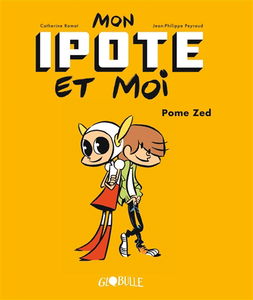 Mon ipote et moi. Vol. 1. Pome Zed