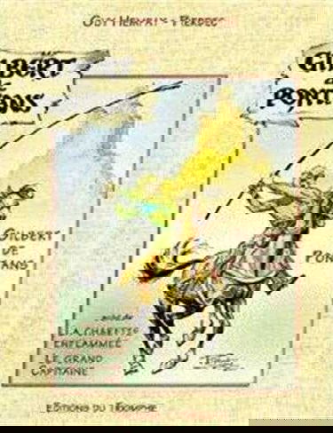 Gilbert de Pontans, tome 1 : La Charette enflammée, Le Grand Capitaine