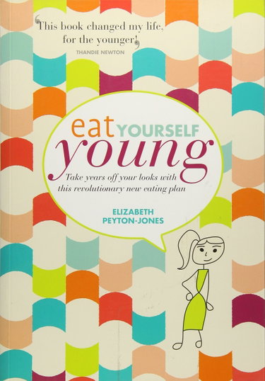 Couverture de Eat Yourself Young: Take Years off Your Looks with This Revolutionary New Eating Plan
