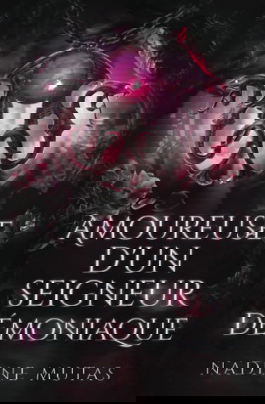 Amoureuse d’un seigneur démoniaque: Un roman d’amour et de magie