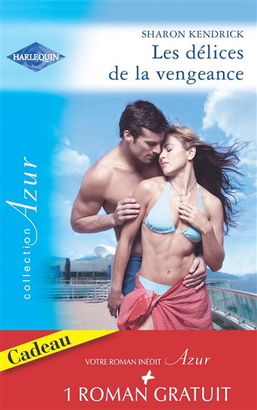 Les délices de la vengeance. Un cadeau de la vie