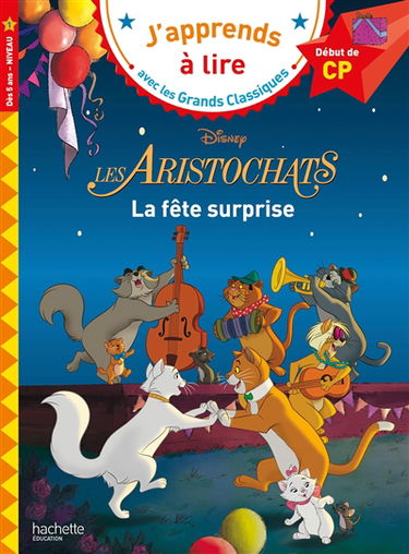 Les aristochats : la fête surprise : début de CP, niveau 1