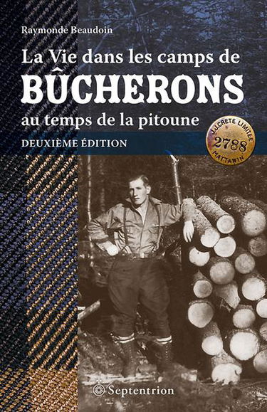La vie dans les camps de bûcherons au temps de la pitoune