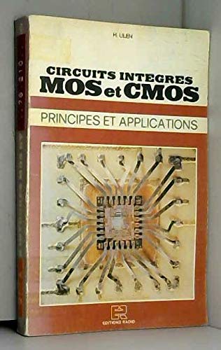 Circuits intégrés MOS et CMOS : Principes et applications