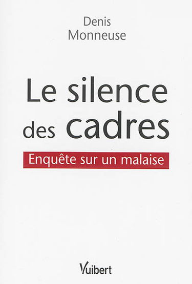 Le silence des cadres : enquête sur un malaise