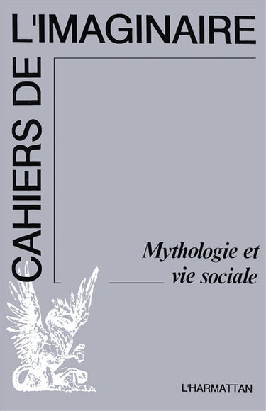 Couverture de Cahiers de l'imaginaire (Les), n° 5-6. Mythologie et vie sociale par XXX