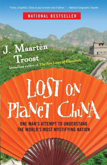 Couverture de Lost on Planet China: One Man's Attempt to Understand the World's Most Mystifying Nation